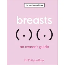 Breasts. An Owner's Guide