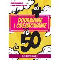wiczenia z matematyki Dodawanie i odejmowanie do 50
