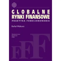 Globalne rynki finansowe. Praktyka funkcjonowania