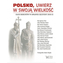 Polsko, uwierz w swoją wielkość