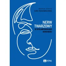 Nerw twarzowy w otolaryngologii dzieci�cej
