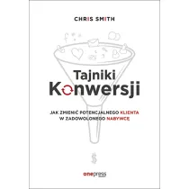 Tajniki Konwersji. Jak zmieni� potencjalnego klienta w zadowolonego nabywc� *