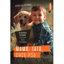 Rodzicielstwo piesko�ci. Jak wychowa� dziecko z psem