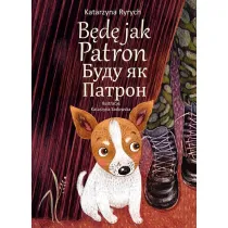 B�d� jak Patron. Wersja polsko-ukrai�ska