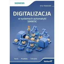 Digitalizacja w systemach automatyki SIMATIC. Teoria, przyk�ady, �wiczenia