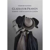 Gladiator Prawdy Norwid - poeta naszych czas�w