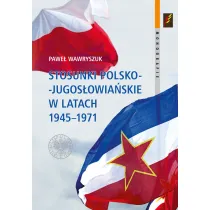 Stosunki polsko-jugos�owia�skie w latach 1945-1971