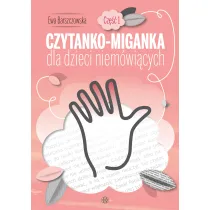 Czytanko-miganka dla dzieci niem�wi�cych. Cz�� 1