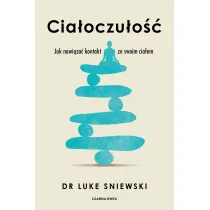 Cia�oczu�o��. Jak nawi�za� kontakt ze swoim cia�em