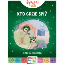Kto gdzie pi? Bobaski i Mi. Dobranoc, Trefliki na noc. Ksieczka harmonijka
