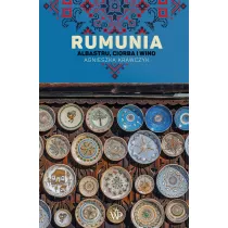 Rumunia. Albastru, ciorba i wino w.2