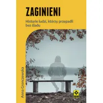 Zaginieni. Historie ludzi kt�rzy przepadli bez �ladu