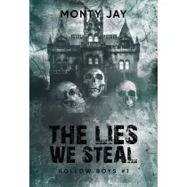 The Lies We Steal. Hollow Boys. Tom 1