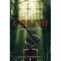 Droga gniewu. Seria Gorath. Tom 3