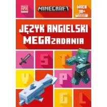 Jzyk angielski. Megazadania. Wiek 10+. Minecraft