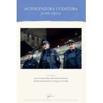 Autocenzura i cenzura. Nowe uj�cia