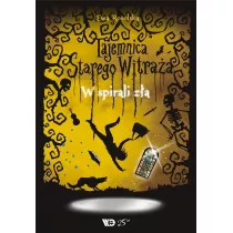 W spirali z�a. Tajemnica starego witra�a. Tom 5