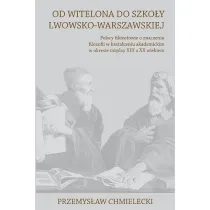 Od Witelona do Szko�y Lwowsko-Warszawskiej