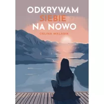 Odkrywam siebie na nowo