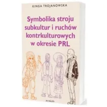 Symbolika stroju subkultur i ruch�w kontrkulturowych w okresie PRL
