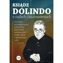 Ksi�dz Dolindo o cudach i uzdrowieniach