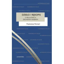 Dzie�o i r�kopis. O brulionach Zbigniewa Herberta