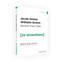 Grimm`s Fairy Tales. Ba�nie braci Grimm z podr�cznym s�ownikiem angielsko-polskim. Poziom A1/A2