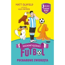 Pucharowe zwierz�ta. Niewiarygodny futbol. Niewiarygodny futbol