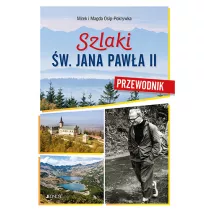 Szlaki �w. Jana Paw�a II. Przewodnik