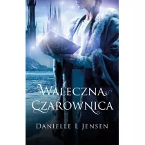 Waleczna czarownica. Trylogia Kltwy. Tom 3