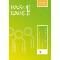 Dasz rad! Wiedza o spoeczestwie. Zbir zada maturalnych