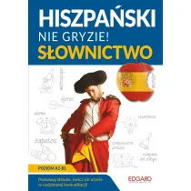 Hiszpa�ski nie gryzie! S�ownictwo. Poziom A2-B1