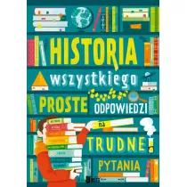 Historia wszystkiego. Proste odpowiedzi na trudne pytania