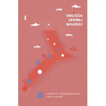 Oblicza jednej mi�o�ci. Dyskurs mi�dzy kochankami