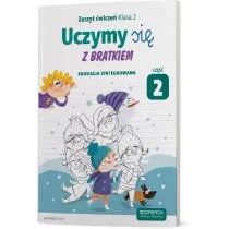 Uczymy si� z Bratkiem. Edukacja zintegrowana. Klasa 2. Zeszyt �wicze�. Cz�� 2