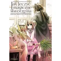 Jak leczy� magiczne stworzenia. Dziennik medycyny magicznej. Tom 5