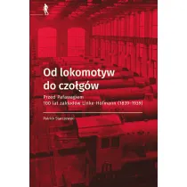 Od lokomotyw do czo�g�w