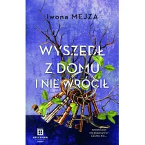 Wyszed� z domu i nie wr�ci�