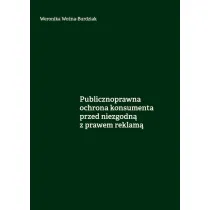 Publicznoprawna ochrona konsumenta przed niezgodn� z prawem reklam�