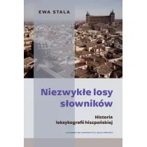 Niezwyk�e losy s�ownik�w. Historia leksykografii hiszpa�skiej