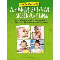 Za mamusi�, za tatusia - spos�b na niejadka