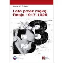 Lata przez m�k�. Rosja 1917-1925