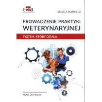 Prowadzenie praktyki weterynaryjnej. System, kt�ry dzia�a