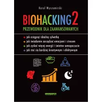 Biohacking 2. Przewodnik dla zaawansowanych