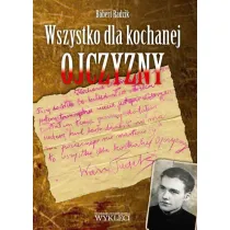 Wszystko dla kochanej Ojczyzny