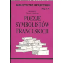Poezje symbolistw francuskich. Biblioteczka opracowa. Zeszyt nr 59