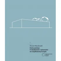 Krainy pami�ci O dziedzictwie i to�samo�ci we wsp�czesnej Europie