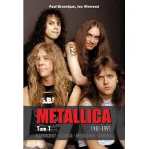 Narodziny. Szko�a. Metallica. �mier�. Tom 1: 1981-1991