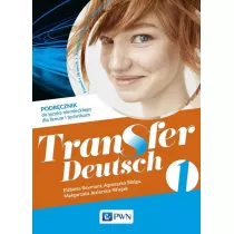 Transfer Deutsch 1. Podrcznik do jzyka niemieckiego dla liceum i technikum