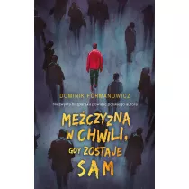 Mczyzna w chwili gdy zostaje sam